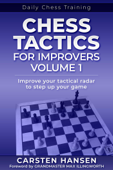 Chess Tactics for Improvers - Volume 1 - Carsten Hansen