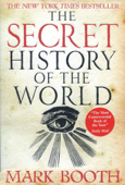 The Secret History of the World - Mark Booth