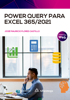 Power Query para Excel 365/2021 - José Mauricio Flores Castillo