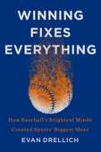 Winning Fixes Everything - Evan Drellich