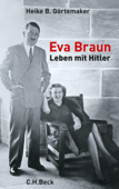 Eva Braun - Heike B. Gortemaker