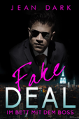 FAKE DEAL: Im Bett mit dem Boss - Jean Dark