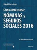Cómo confeccionar nóminas y seguros sociales 2016 - Miguel Ángel Ferrer López