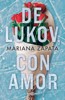 De Lukov, con amor - Mariana Zapata