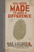 You Were Made to Make a Difference - Max Lucado & Jenna Lucado Bishop