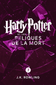 Harry Potter et les Reliques de la Mort (Enhanced Edition) - J.K. Rowling & Jean-François Ménard