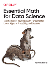 Essential Math for Data Science - Thomas Nield Cover Art