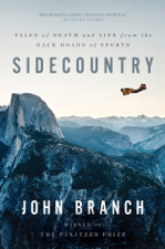 Sidecountry: Tales of Death and Life from the Back Roads of Sports - John Branch Cover Art