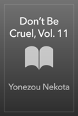 Don’t Be Cruel, Vol. 11 - Yonezou Nekota