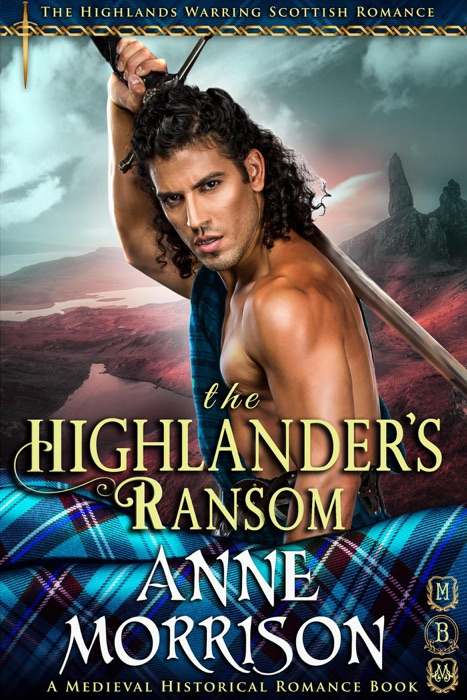 Historical Romance: The Highlander’s Ransom A Highland Scottish Romance