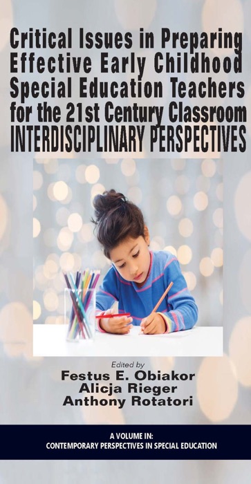 Critical Issues in Preparing Effective Early Childhood Special Education Teachers for the 21 Century Classroom