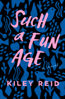 Kiley Reid - Such a Fun Age artwork