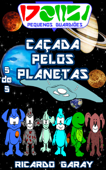 Serie Pequenos Guardiões - Caçada pelo Planetas - Ricardo Garay