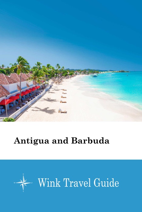 Antigua and Barbuda - Wink Travel Guide