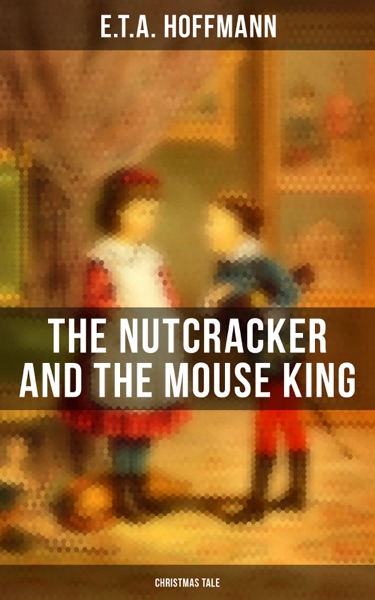 The Nutcracker and the Mouse King (Christmas Tale)
