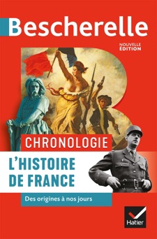 Bescherelle Chronologie de l'histoire de France - Guillaume Bourel, Marielle Chevallier, Axelle Guillausseau & Guillaume Joubert