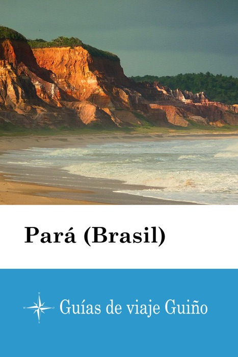 Pará (Brasil) - Guías de viaje Guiño