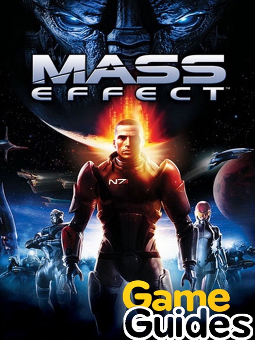 Mass Effect Game Guide & Walkthrough