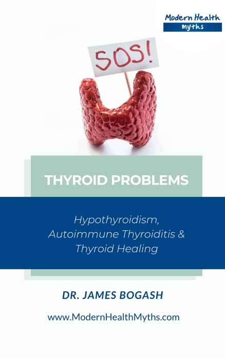 Thyroid Problems: Hypothyroidism, Autoimmune Thyroiditis and Thyroid Healing