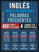Inglés ( Inglés Sin Barreras ) Palabras Frecuentes (4 libros en 1 Super Pack) - Mobile Library