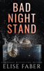 Bad Night Stand - Elise Faber