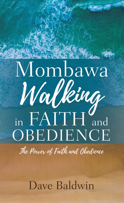 Mombawa Walking in Faith and Obedience