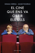 El cine que ens va obrir els ulls - Gemma Nierga & Jaume Figueras