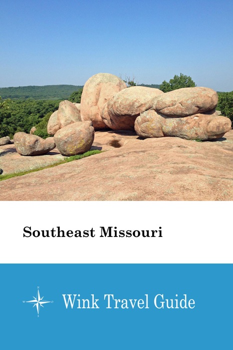 Southeast Missouri - Wink Travel Guide