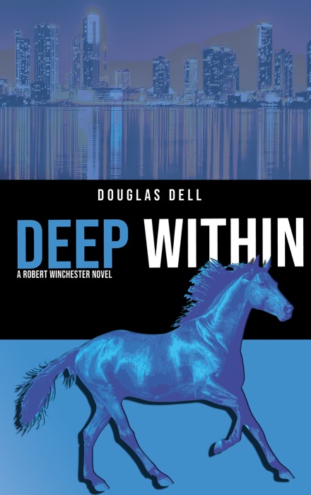 Deep Within: A Robert Winchester Novel (Book 2)