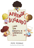 Aprende jugando - Pepe Pedraz