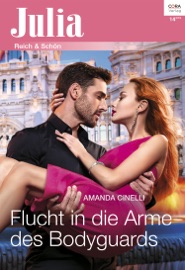 Flucht in die Arme des Bodyguards - Amanda Cinelli by  Amanda Cinelli PDF Download