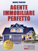 Agente Immobiliare Perfetto - Manuel Frinconi