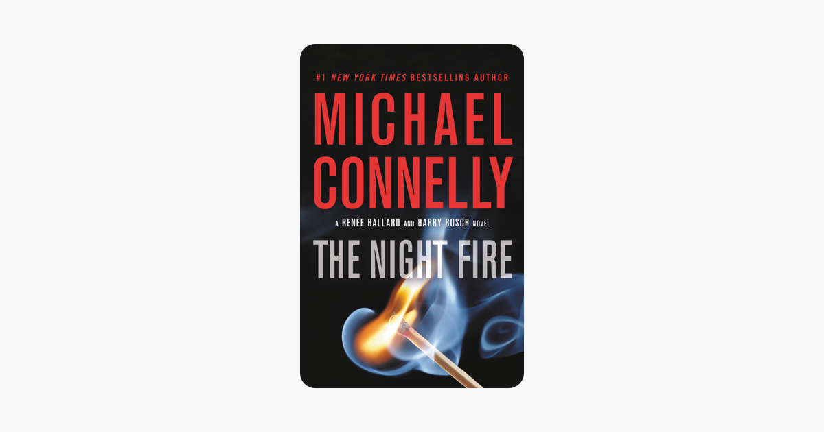 The Night Fire - Michael Connelly The Night Fire - Michael Connelly