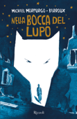 Nella bocca del lupo - Michael Morpurgo & Barroux