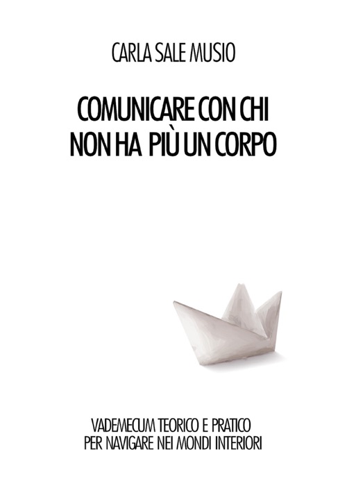 Comunicare con chi non ha più un corpo