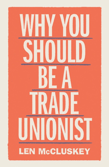 Why You Should be a Trade Unionist