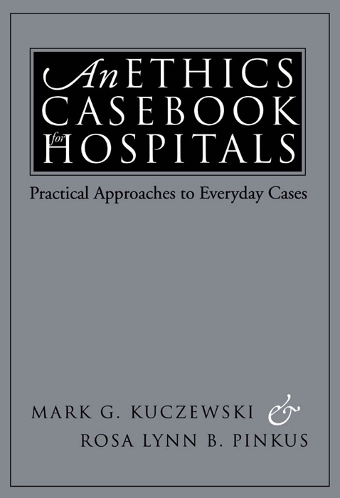 An Ethics Casebook for Hospitals