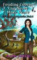 Anni Jayde - Feuding Covens Can Never Make Peace artwork
