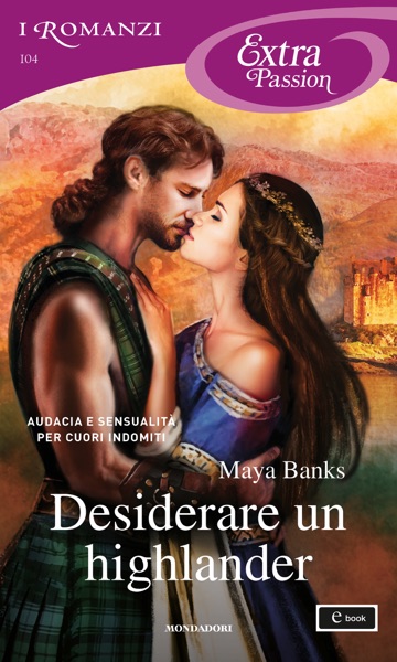 Desiderare un highlander (I Romanzi Extra Passion)