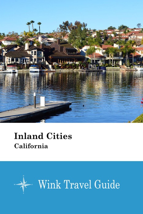 Inland Cities (California) - Wink Travel Guide