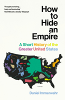 Daniel Immerwahr - How to Hide an Empire artwork
