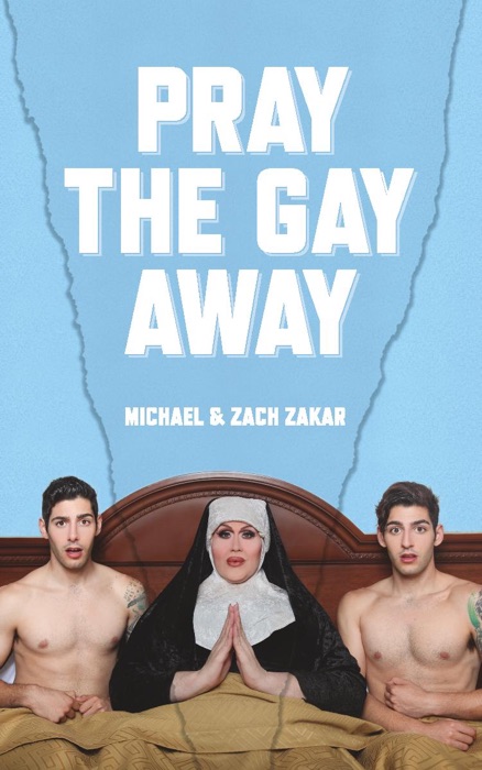 PRAY THE GAY AWAY