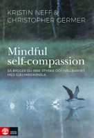 Mindful Self-Compassion : Så bygger du inre styrka och hållbarhet med själv ebook Download