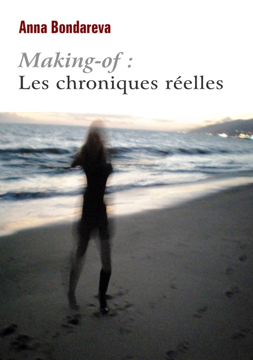 Making-of : Les chroniques réelles