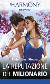 La reputazione del milionario - HelenKay Dimon by  HelenKay Dimon PDF Download