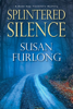 Susan Furlong - Splintered Silence artwork