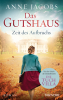 Anne Jacobs - Das Gutshaus - Zeit des Aufbruchs artwork