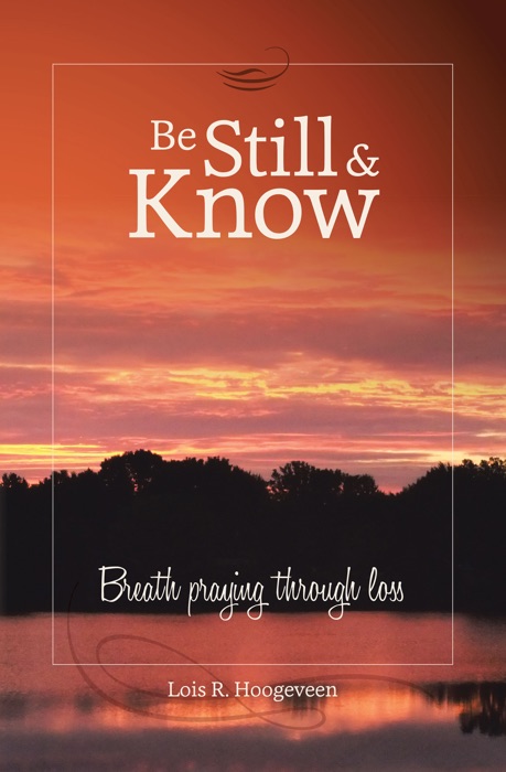 Be Still and Know