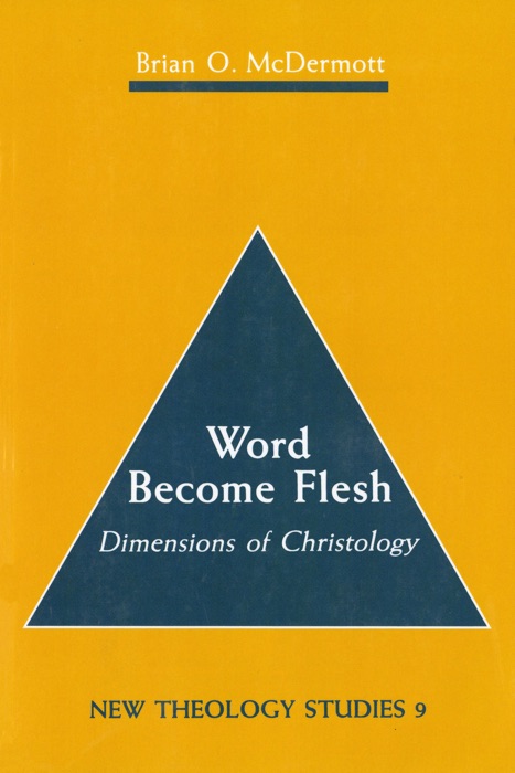 Word Become Flesh: Dimensions of Christology