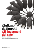 Gli ingegneri del caos - Giuliano Da Empoli